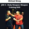 Jkd 4 – Body Weapon: Weapon Training Dvd By Michael Wong