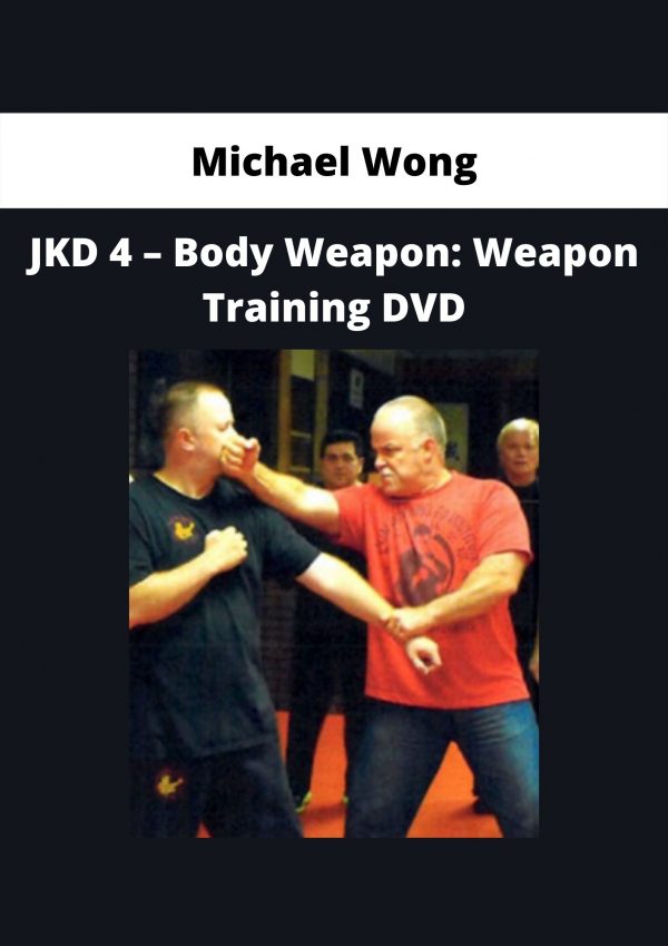 Jkd 4 – Body Weapon: Weapon Training Dvd By Michael Wong