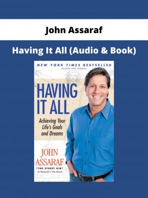 John Assaraf – Having It All (audio & Book)
