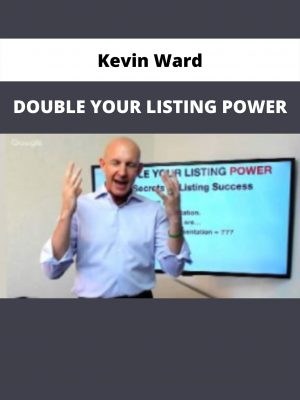 Kevin Ward – Double Your Listing Power