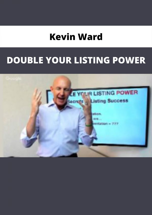 Kevin Ward – Double Your Listing Power