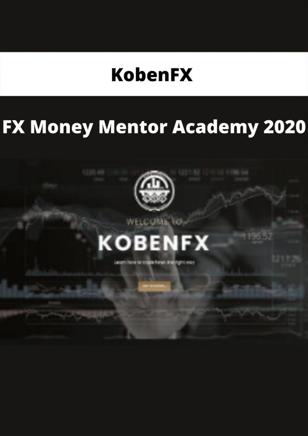 Kobenfx – Fx Money Mentor Academy 2020