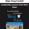 Leadership Lessons From West Point By Major Doug Crandall