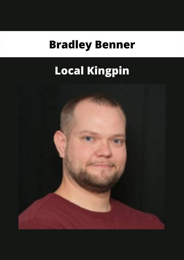 Local Kingpin By Bradley Benner