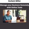 Manage Your Business Remotely With Online Tools By Korbett Miller