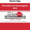 Mastin Kipp – The Daily Love Extravaganza 2012
