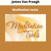 Meditation Tools By James Van Praagh
