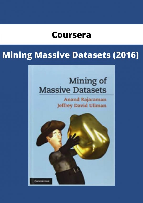 Mining Massive Datasets (2016) By Coursera