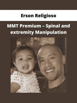 Mmt Premium – Spinal And Extremity Manipulation By Erson Religioso