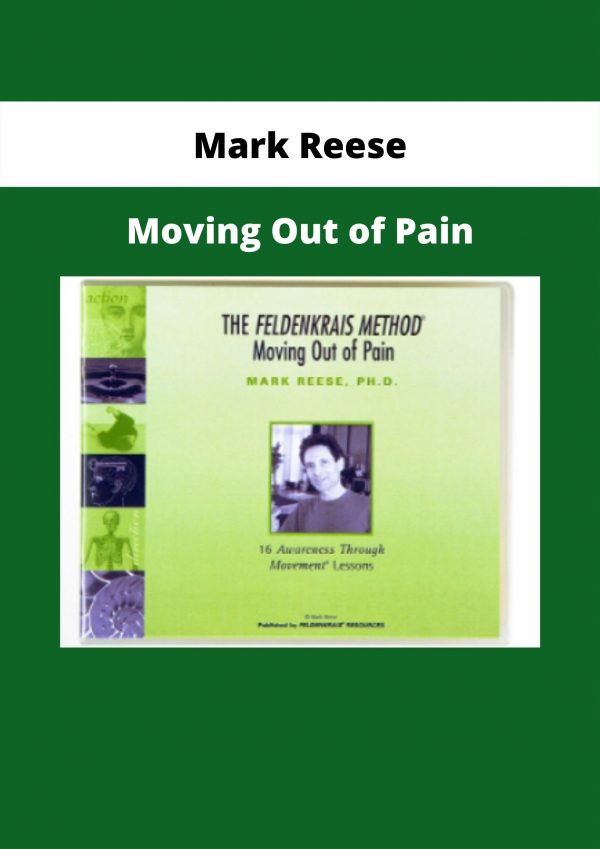 Moving Out Of Pain By Mark Reese