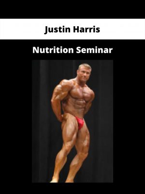 Nutrition Seminar By Justin Harris