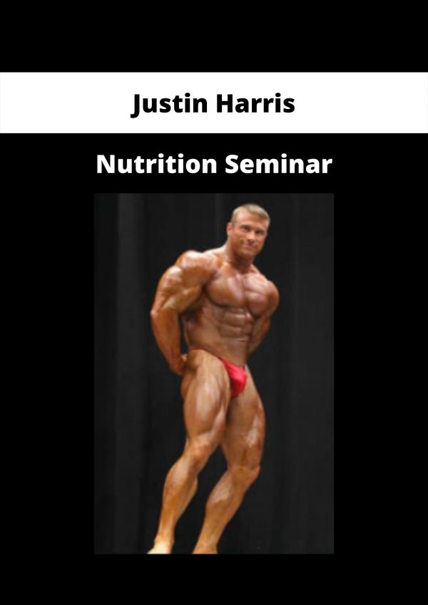 Nutrition Seminar By Justin Harris