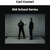 Old School Series By Carl Cestari