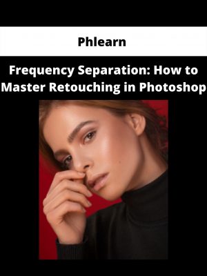 Phlearn – Frequency Separation: How To Master Retouching In Photoshop