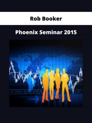 Phoenix Seminar 2015 By Rob Booker