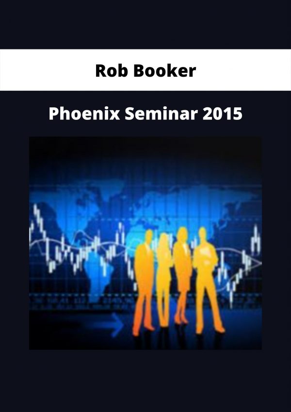 Phoenix Seminar 2015 By Rob Booker