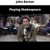 Playing Shakespeare From John Barton