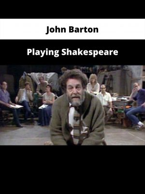 Playing Shakespeare From John Barton