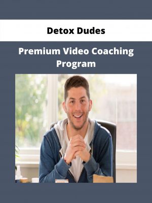 Premium Video Coaching Program By Detox Dudes