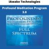 Profound Meditation Program 3.0 By Iawake Technologies