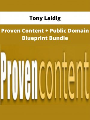 Proven Content + Public Domain Blueprint Bundle By Tony Laidig