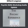 Psychic Skills Workshop Audio Update By Millard Longman