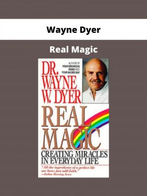 Real Magic By Wayne Dyer