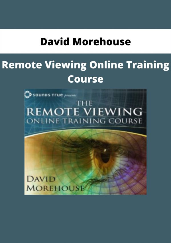 Remote Viewing Online Training Course From David Morehouse