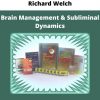 Richard Welch – Brain Management & Subliminal Dynamics