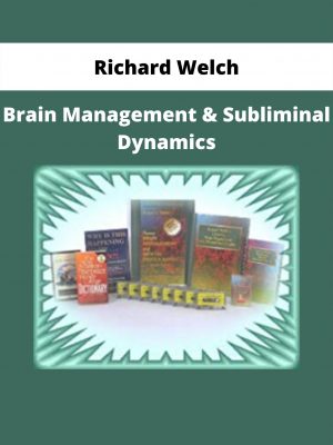 Richard Welch – Brain Management & Subliminal Dynamics