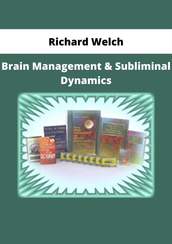 Richard Welch – Brain Management & Subliminal Dynamics