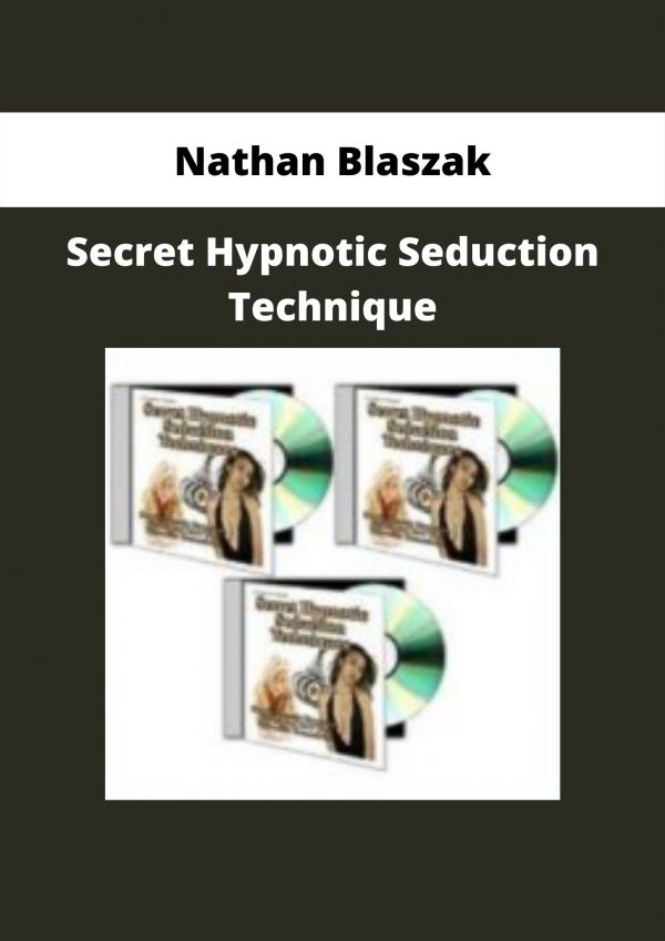 Secret Hypnotic Seduction Technique From Nathan Blaszak