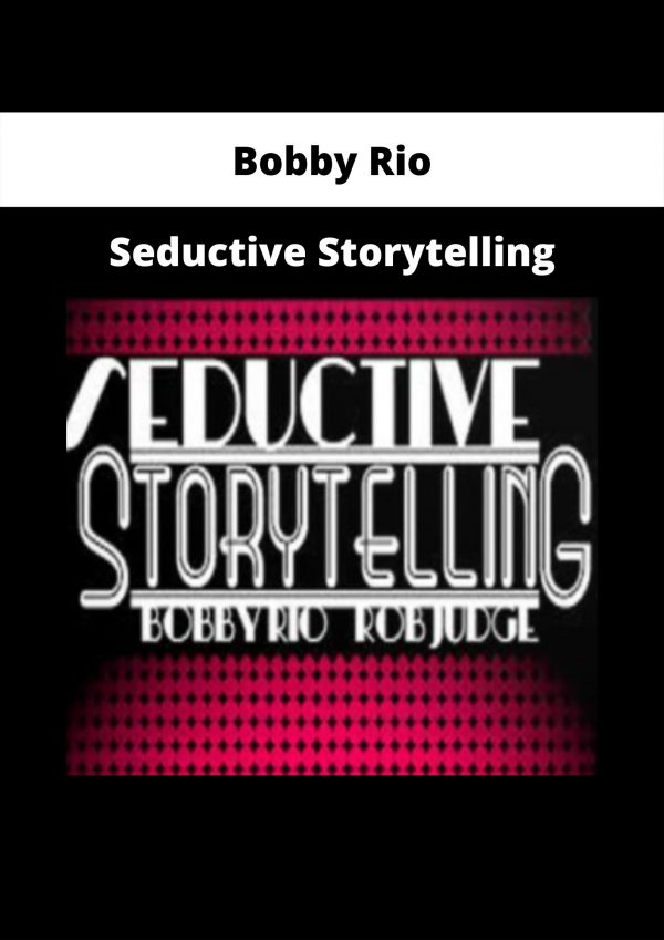 Seductive Storytelling From Bobby Rio