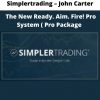 Simplertrading – John Carter – The New Ready. Aim. Fire! Pro System ( Pro Package )
