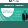 Six Minutes To Success By Bob Proctor