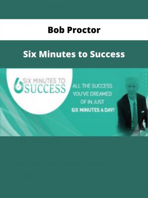 Six Minutes To Success By Bob Proctor