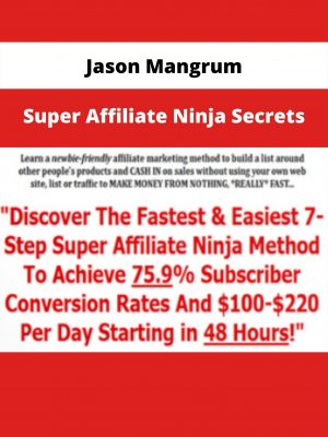 Super Affiliate Ninja Secrets By Jason Mangrum
