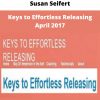 Susan Seifert – Keys To Effortless Releasing April 2017