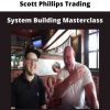 System Building Masterclass From Scott Phillips Trading