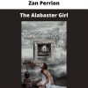 The Alabaster Girl By Zan Perrion