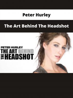 The Art Behind The Headshot By Peter Hurley