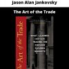 The Art Of The Trade By Jason Alan Jankovsky