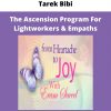 The Ascension Program For Lightworkers & Empaths By Tarek Bibi