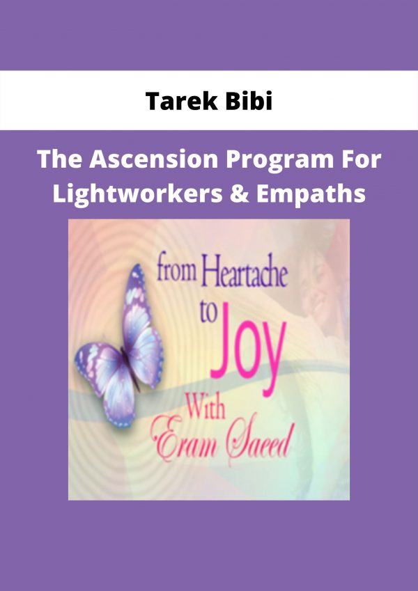 The Ascension Program For Lightworkers & Empaths By Tarek Bibi
