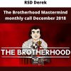 The Brotherhood Mastermind Monthly Call December 2018 By Rsd Derek