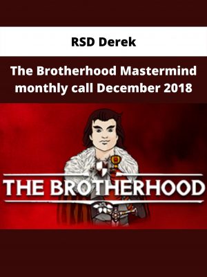 The Brotherhood Mastermind Monthly Call December 2018 By Rsd Derek