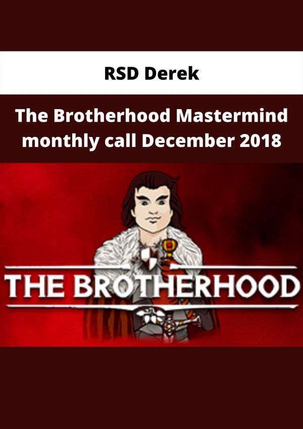 The Brotherhood Mastermind Monthly Call December 2018 By Rsd Derek