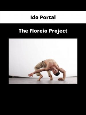 The Floreio Project By Ido Portal