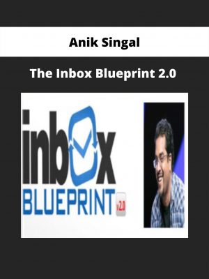 The Inbox Blueprint 2.0 By Anik Singal