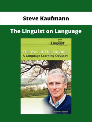The Linguist On Language By Steve Kaufmann